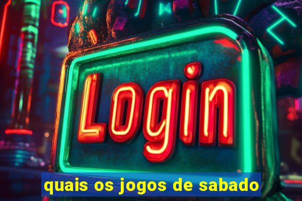 quais os jogos de sabado